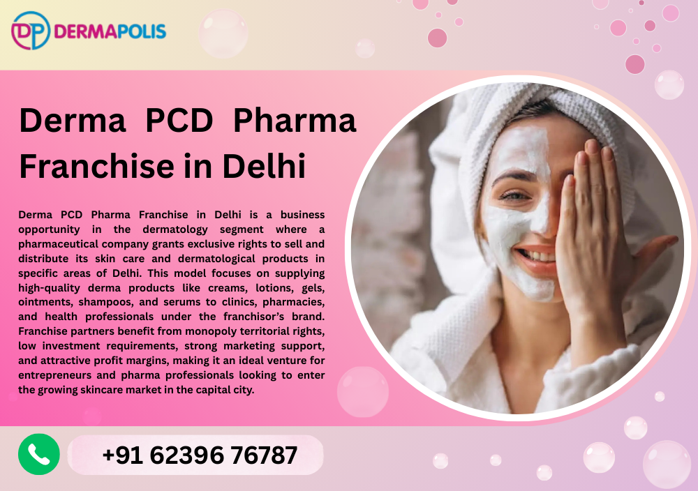 Derma PCD Pharma Franchise in Delhi