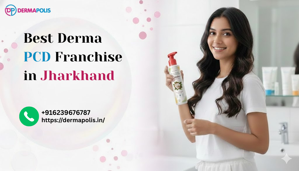 Best Derma PCD Franchise in Jharkhand